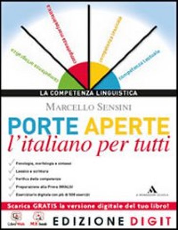 Porte aperte. L'italiano per tutti. Con Grammatica facile. Per le Scuole superiori. Con espansione online - Marcello Sensini