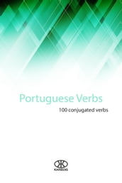 Portuguese Verbs (100 Conjugated Verbs)