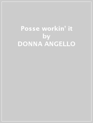 Posse workin' it - DONNA ANGELLO
