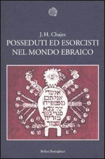 Posseduti ed esorcisti nel mondo ebraico - J. H. Chajes