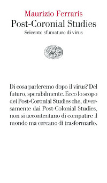 Post-coronial studies. Seicento sfumature di virus - Maurizio Ferraris