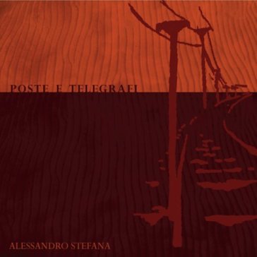 Poste e telegrafi - Alessandro Stefana