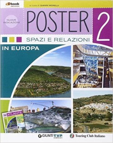 Poster. Per la Scuola media. Con e-book. Con espansione online. 2: Spazi e relazioni in Europa - Gianni Morelli