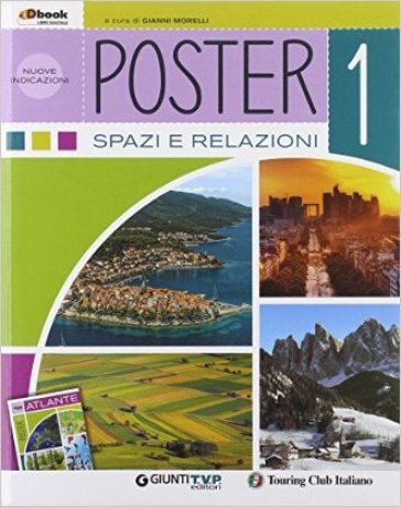 Poster. Per la Scuola media. Con e-book. Con espansione online. 1: Spazi e relazioni-Regioni - Gianni Morelli