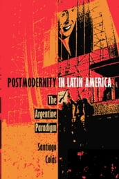 Postmodernity in Latin America