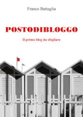 Postodibloggo. Il primo blog da sfogliare