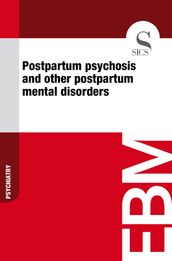 Postpartum Psychosis and Other Postpartum Mental Disorders