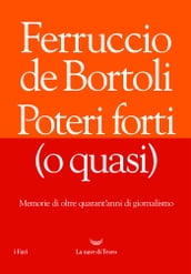 Poteri forti (o quasi)