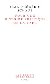 Pour une histoire politique de la race