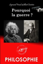 Pourquoi la guerre ? Correspondance entre Albert Einstein et Sigmund Freud [Nouv. éd. revue et mise à jour]