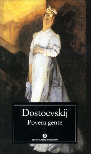 Povera gente (Mondadori) - Fedor Michajlovic Dostoevskij