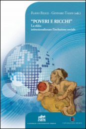 «Poveri e ricchi». La sfida: istituzionalizzare l