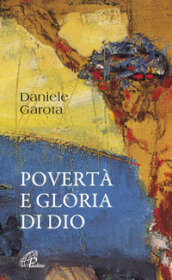 Povertà e gloria di Dio