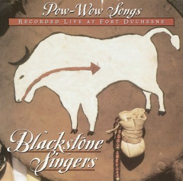 Pow-wow songs - Blackstone Singers