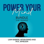 Power Your Mind Bundle: 3 IN 1 Bundle, Intentional Thinking, Unbreakable Mind and Master Your Thinking