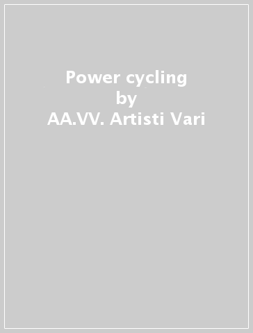 Power cycling - AA.VV. Artisti Vari