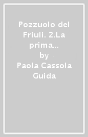 Pozzuolo del Friuli. 2.La prima età del ferro nel settore meridionale del castelliere. Lo scavo e la ceramica