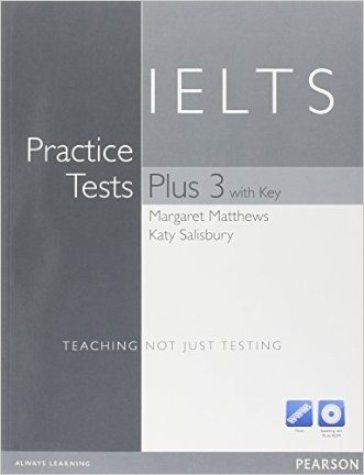 Practice tests IELTS 3. With key. Per le Scuole superiori