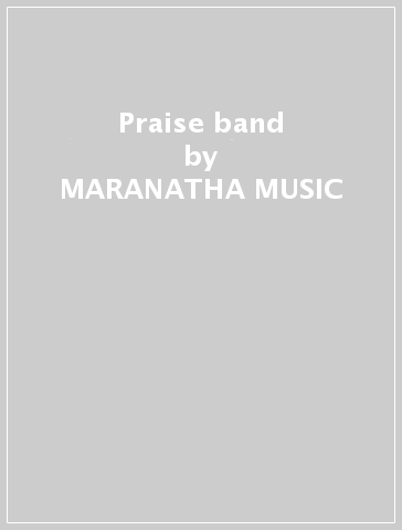 Praise band - MARANATHA MUSIC