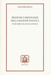 Pratiche e dissonanze della ragione politica. In ricordo di Giulio Gentile