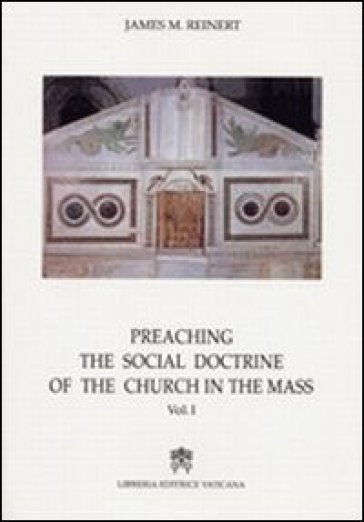 Preaching the social doctrine of the Church in the Mass. 1. - James M. Reinert