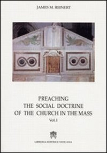 Preaching the social doctrine of the Church in the Mass. 2. - James M. Reinert