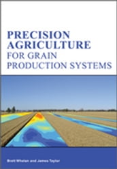 Precision Agriculture for Grain Production Systems