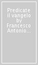 Predicate il vangelo