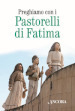 Preghiamo con i pastorelli di Fatima