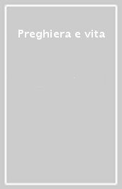 Preghiera e vita