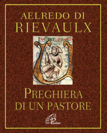 Preghiera di un pastore... e altre preghiere - Aelredo di Rievaulx