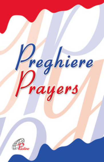 Preghiere-Prayers. Ediz. bilingue
