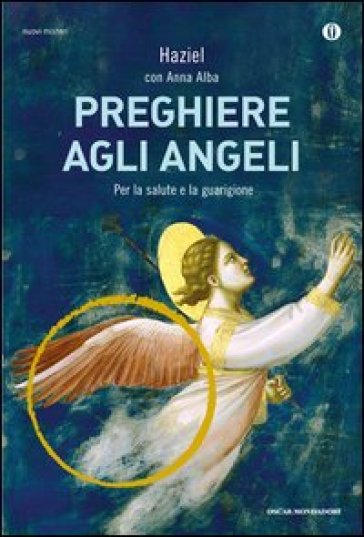 Preghiere agli angeli. Il nostro angelo custode - Haziel