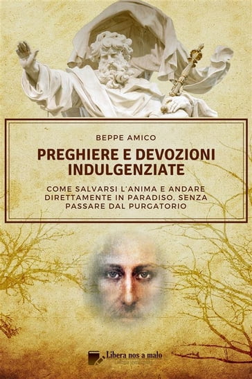 Preghiere e devozioni indulgenziate - Beppe Amico (curatore)