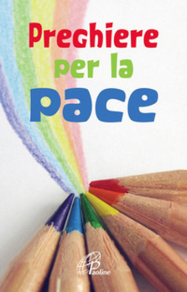 Preghiere per la pace. Ediz. illustrata