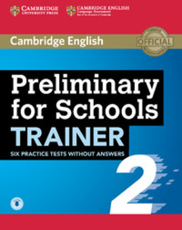 Preliminary for school trainer. Per le Scuole superiori. 2.