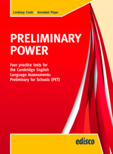 Preliminary power PET. Per la Scuola media. Con e-book. Con espansione online - Lindsey Cook - Annabel Pope