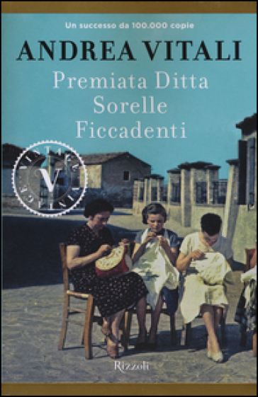 Premiata ditta Sorelle Ficcadenti - Andrea Vitali