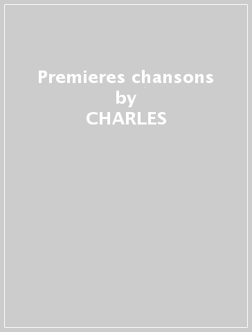 Premieres chansons - CHARLES & ROCHE AZNAVOUR