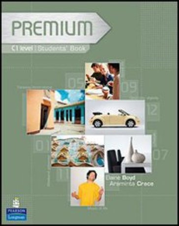 Premium. b2. Pack. Student's book-Workbook. Without key. Per le Scuole superiori. Con CD-ROM - Richard Acklam - Araminta Crace