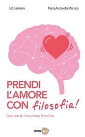 Prendi l amore con filosofia!