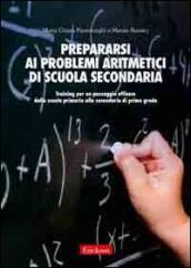 Prepararsi ai problemi aritmetici di scuola secondaria. Training per un passaggio efficace dalla scuola primaria alla secondaria di secondo grado