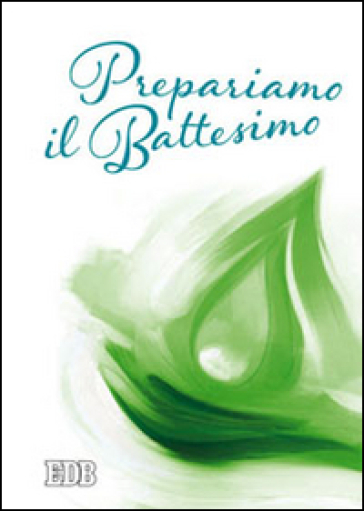 Prepariamo il battesimo - Mariano Pappalardo