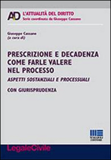 Prescrizione e decadenza come farle valere nel processo