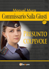 Presunto colpevole. Commissario Saila Giusti. 2.