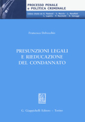 Presunzioni legali e rieducazione del condannato