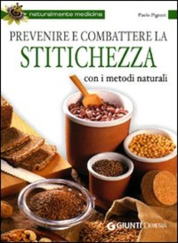 Prevenire e combattere la stitichezza con i metodi naturali - Paolo Pigozzi