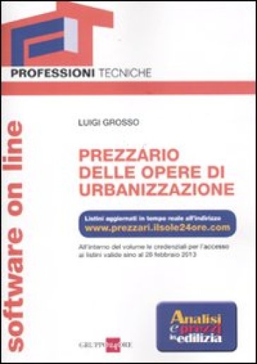 Prezzario delle opere di urbanizzazione. Con software on line - Luigi Grosso