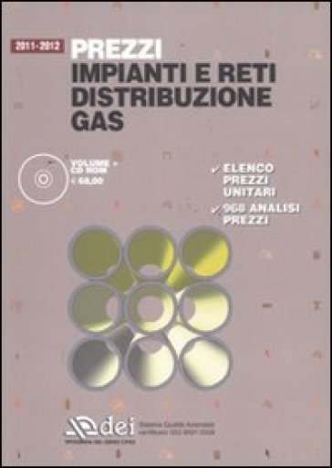 Prezzi impianti e reti distribuzione gas 2011-2012. Con CD-ROM - Chiara Donà - Francesco Donà