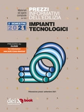 Prezzi informativi dell edilizia. Impianti Tecnologici. 2/2021